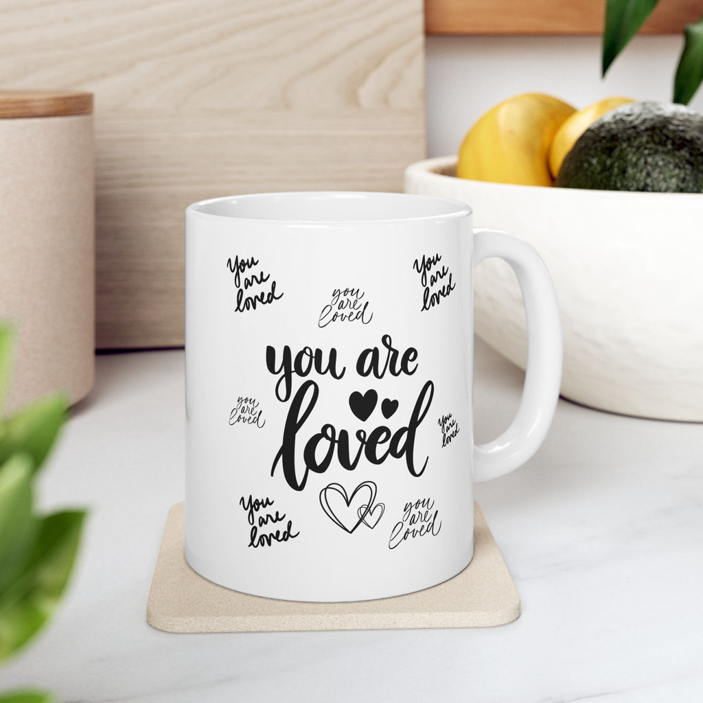 You Are Loved Ceramic Mug — Inspirational 11oz & 15oz Coffee Cup