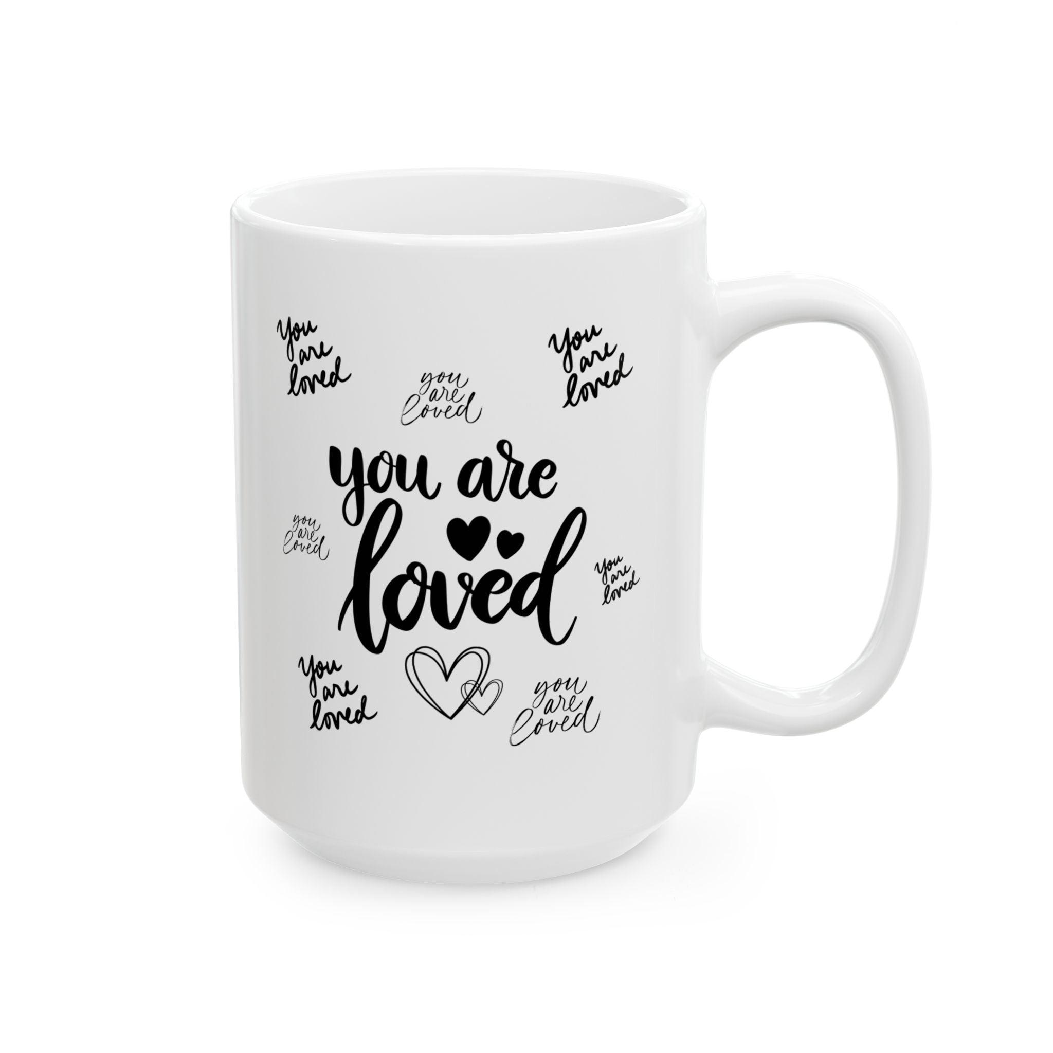 You Are Loved Ceramic Mug — Inspirational 11oz & 15oz Coffee Cup
