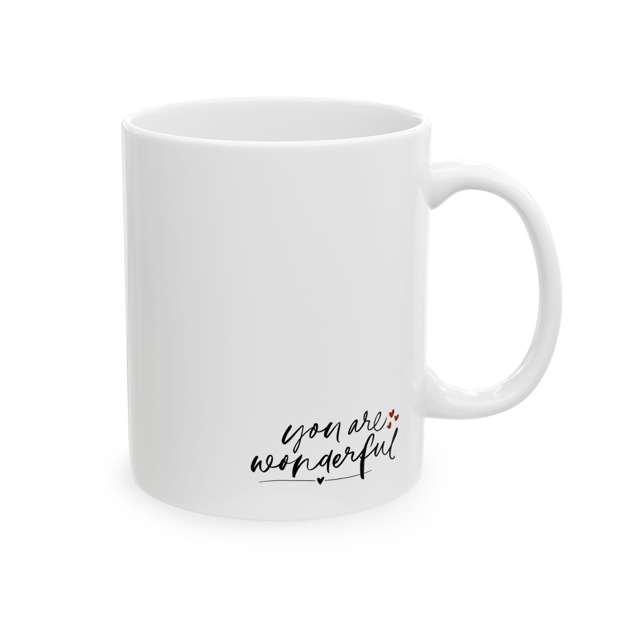 You ARE Wonderful Ceramic Mug
