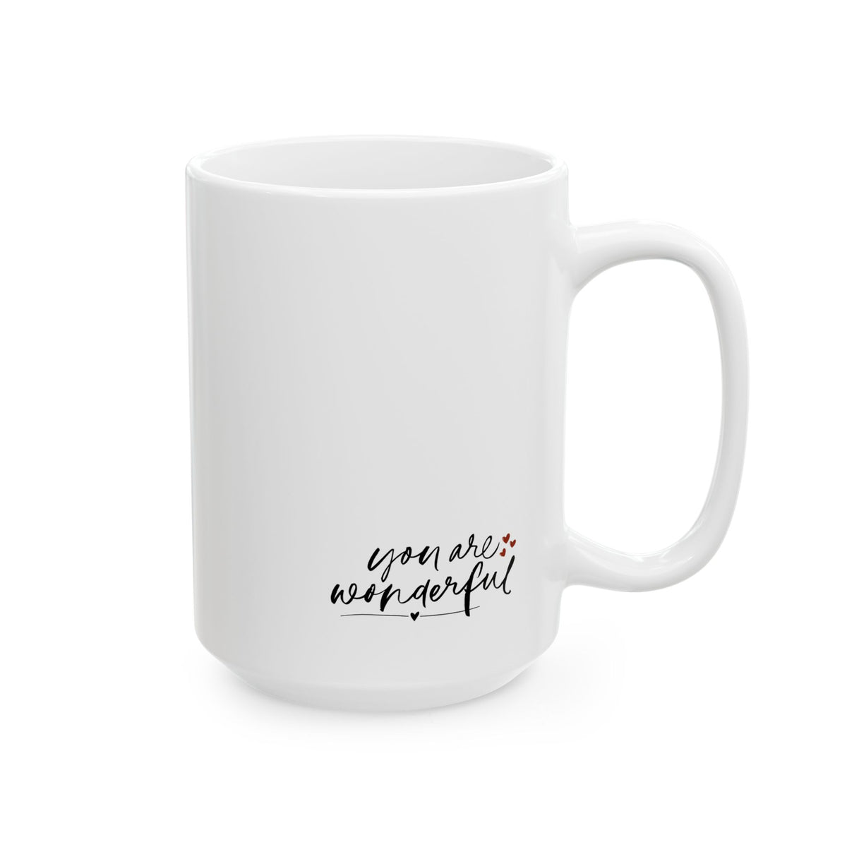 You ARE Wonderful Ceramic Mug