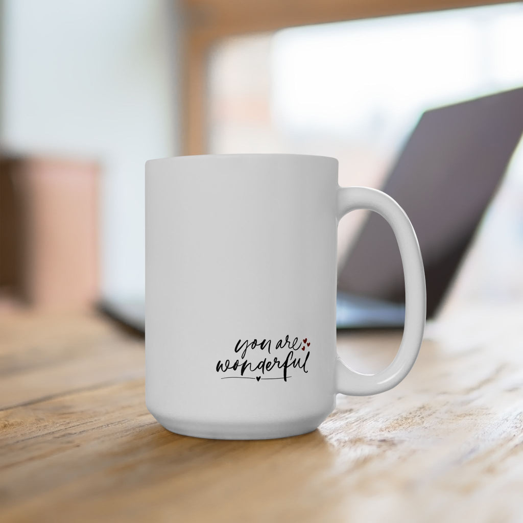 You ARE Wonderful Ceramic Mug